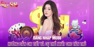 Đăng nhập MU88 đơn giản, nhanh chóng chỉ với vài bước